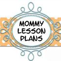 Mommy Lesson Plans